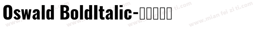 Oswald BoldItalic字体转换